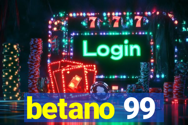 betano 99